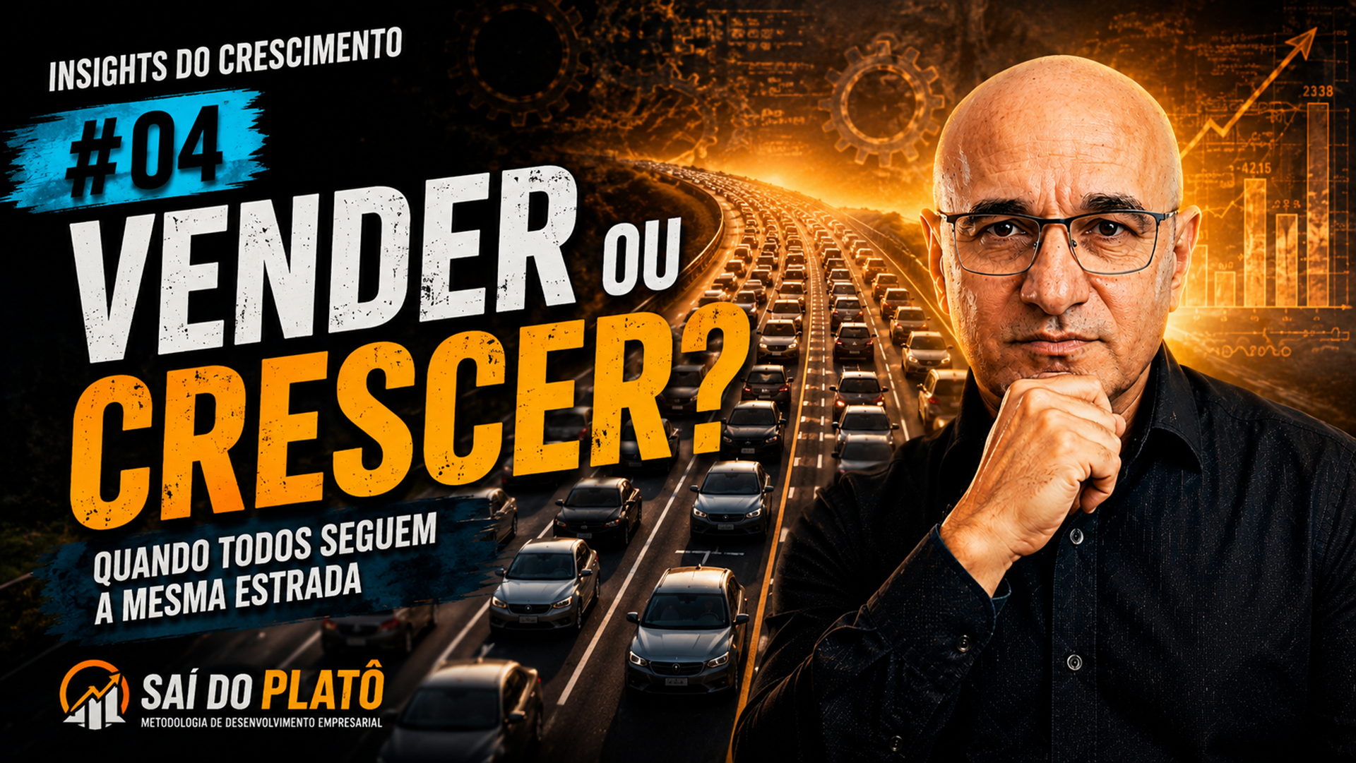 Insights do Crescimento #04 com o subtítulo "Vender ou Crescer?". A imagem representa empresas seguindo a mesma estrada, simbolizando a disputa pelos mesmos mercados e mostrando que criar um caminho próprio pode gerar crescimento sustentável e maior diferenciação.
